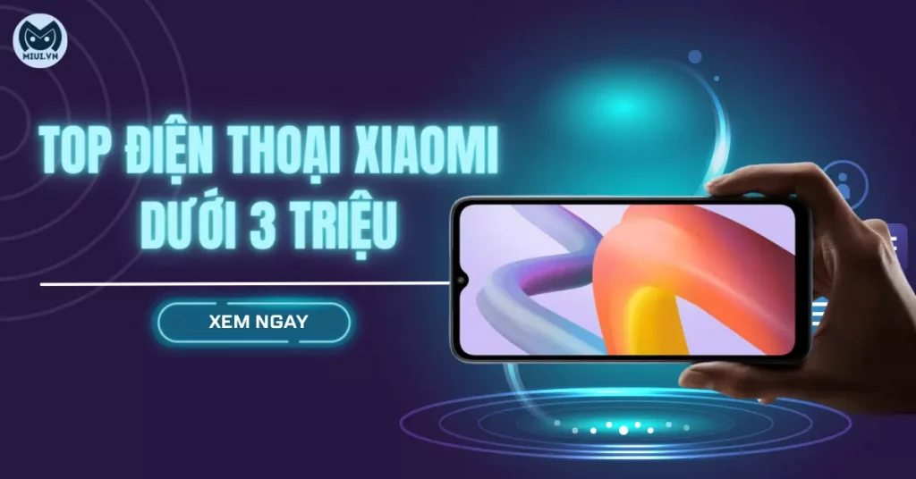 điện thoại xiaomi dưới 3 triệu