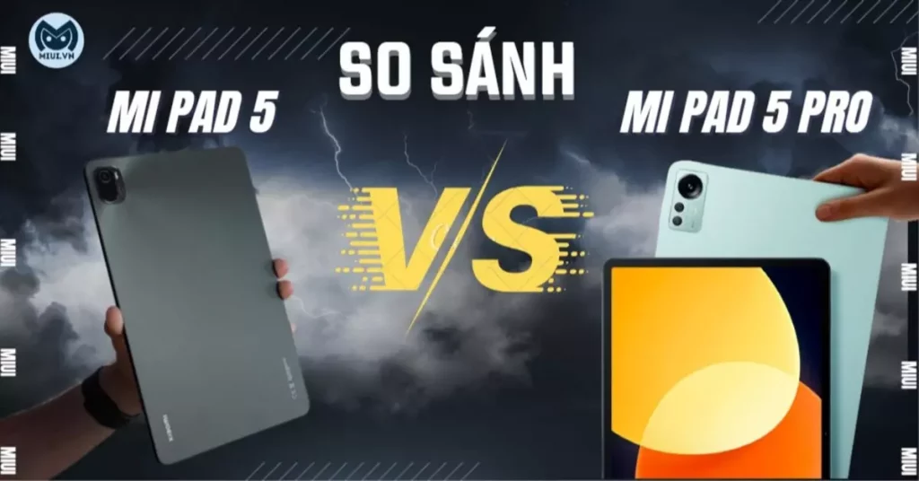So sánh Mi Pad 5 và Mi Pad 5 Pr
