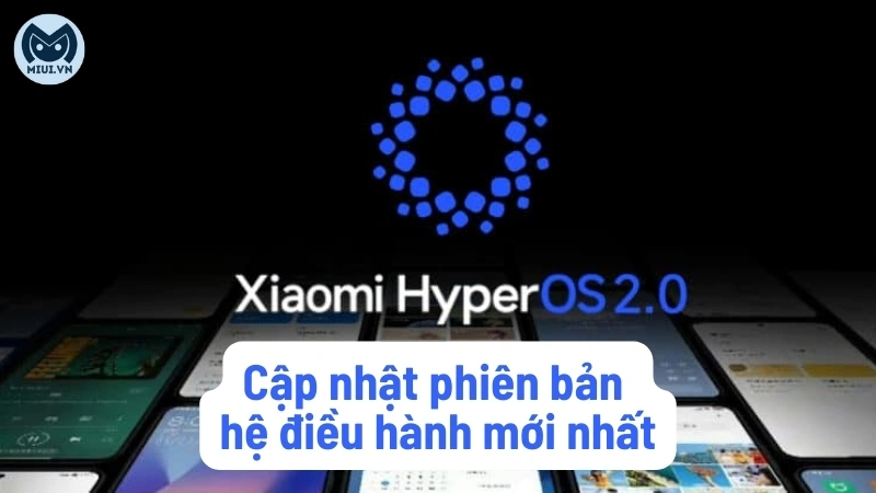 Cập nhật phiên bản hệ điều hành mới nhất