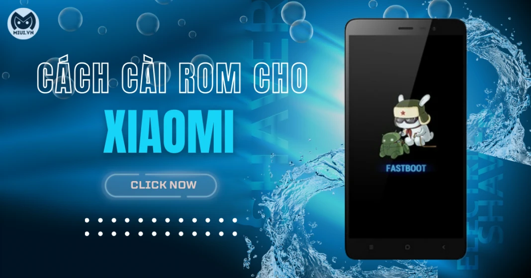 Cách up ROM (cài ROM) cho Xiaomi đơn giản