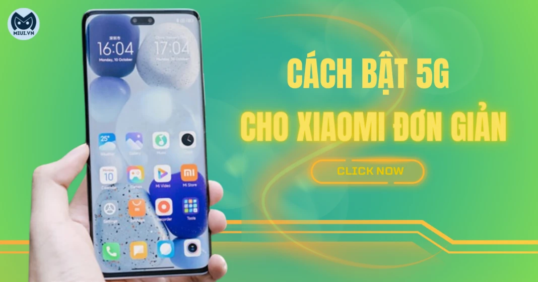 Bật 5G trên Xiaomi