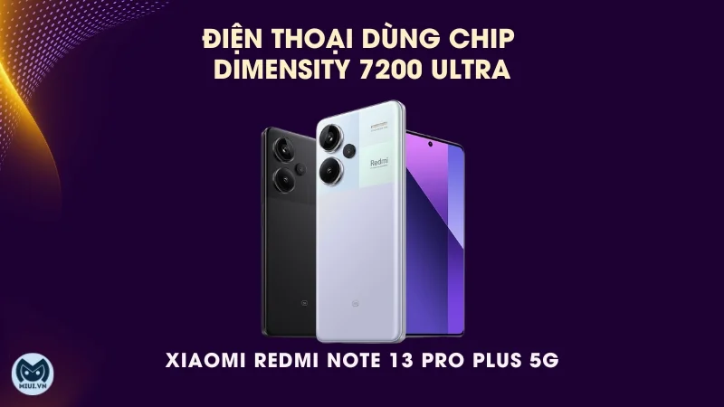 Một số điện thoại sử dụng chip Dimensity 7200 Ultra