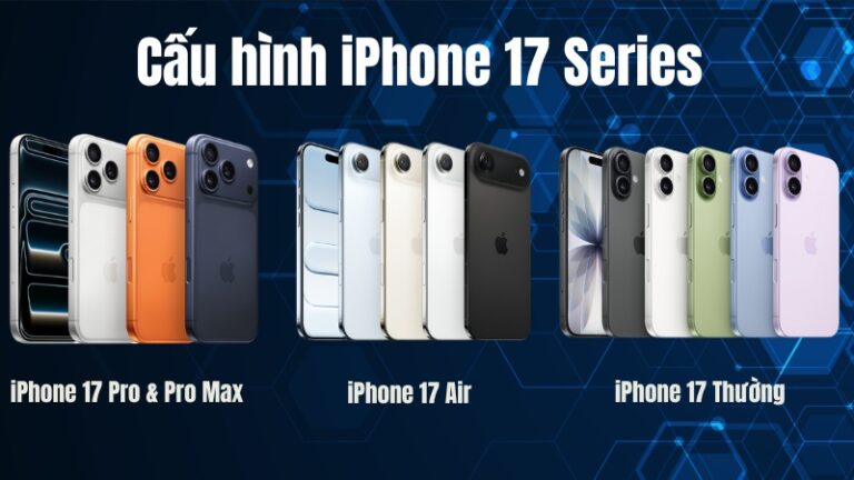 Ip17 Cấu hình iPhone 17 Series: So sánh chi tiết, thông số mới nhất, điểm ...