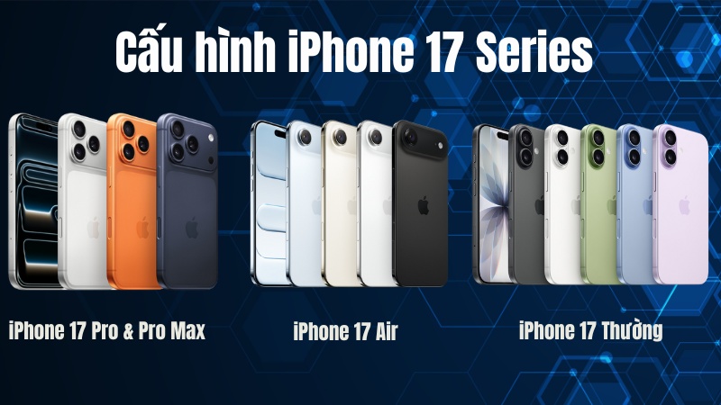 Cấu hình iPhone 17 Series
