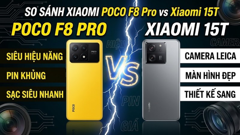 So Sánh POCO X8 Pro vs Xiaomi 15T